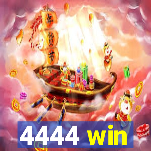 4444 win