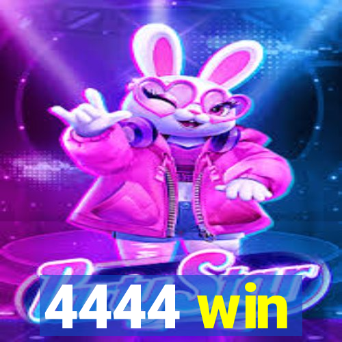 4444 win