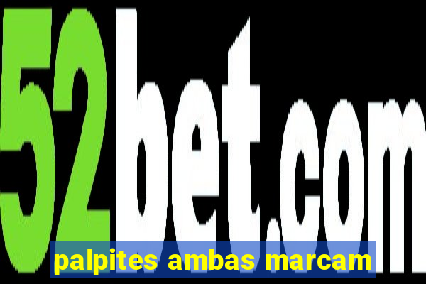 palpites ambas marcam