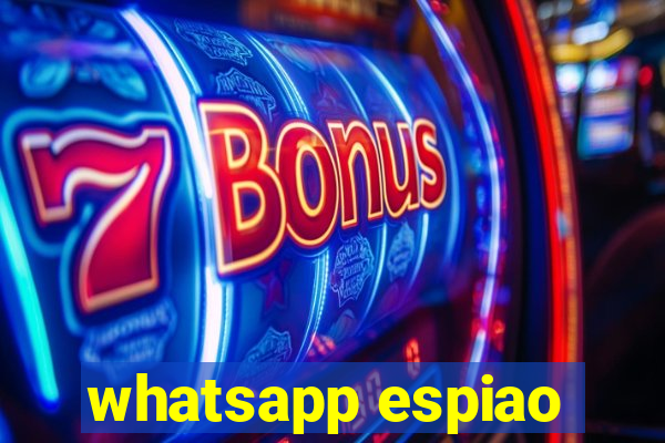 whatsapp espiao