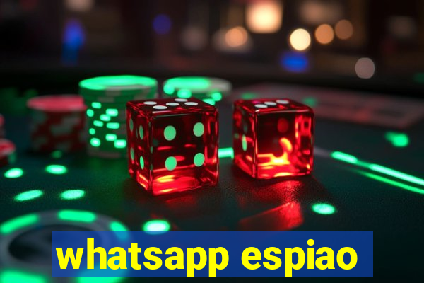 whatsapp espiao