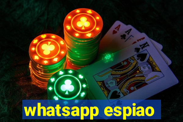 whatsapp espiao