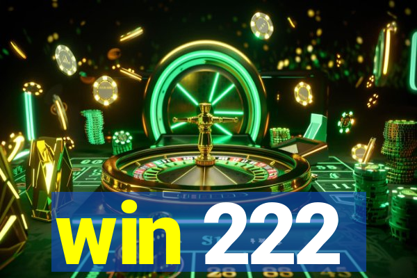 win 222