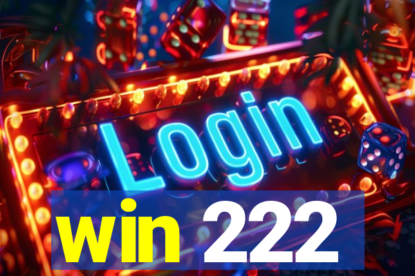 win 222