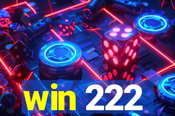 win 222