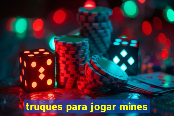 truques para jogar mines