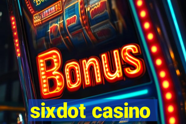 sixdot casino