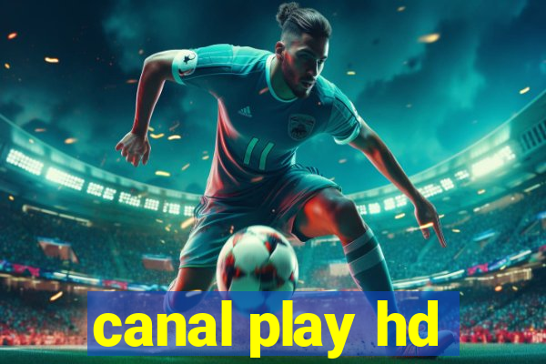 canal play hd