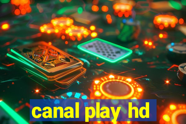 canal play hd