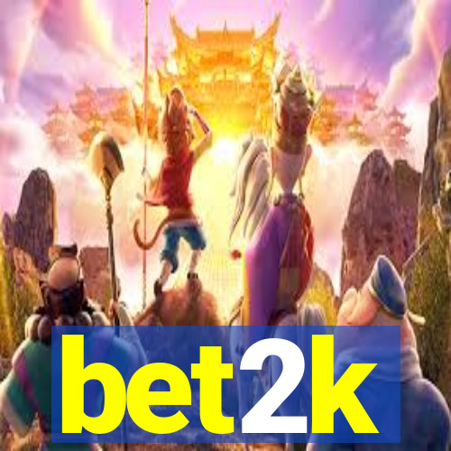 bet2k