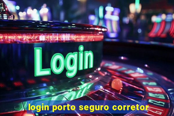 login porto seguro corretor