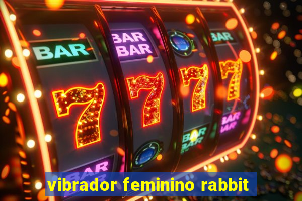 vibrador feminino rabbit