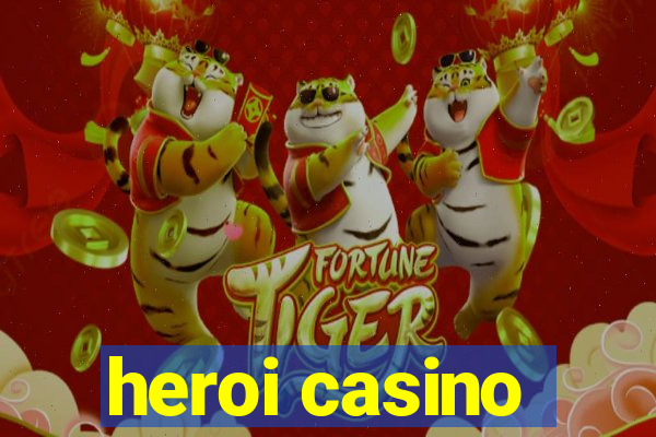 heroi casino