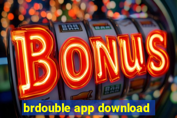 brdouble app download