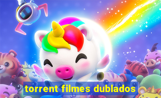 torrent filmes dublados