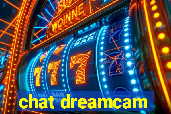 chat dreamcam