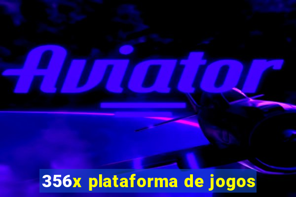 356x plataforma de jogos