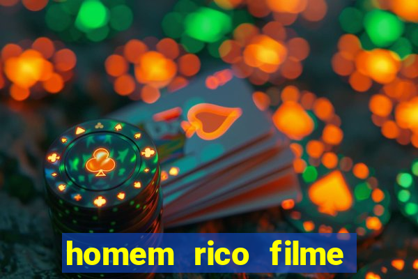 homem rico filme filme homem rico finge ser pobre para