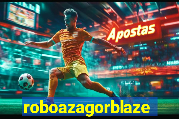 roboazagorblaze