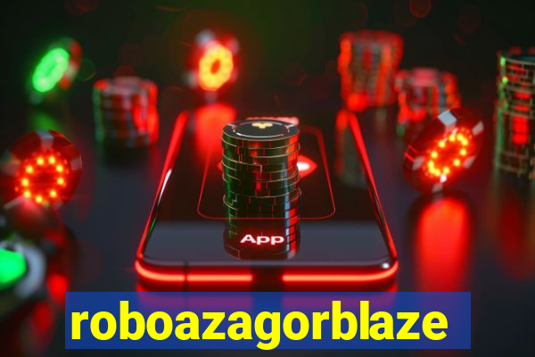 roboazagorblaze