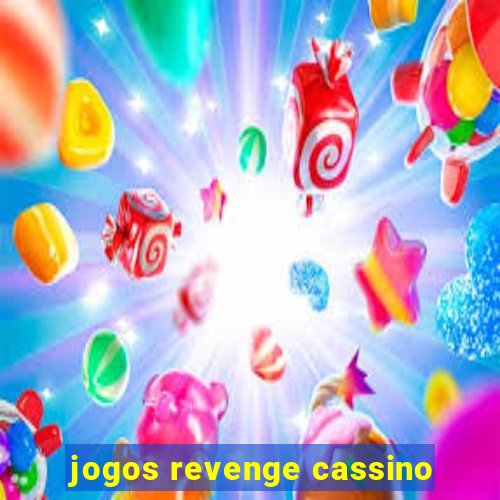 jogos revenge cassino