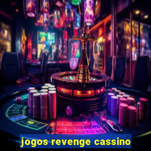 jogos revenge cassino