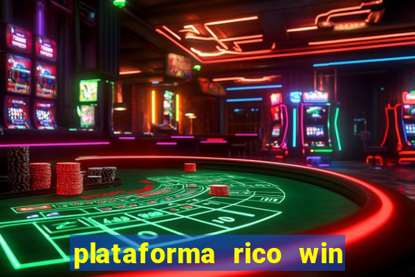 plataforma rico win paga mesmo