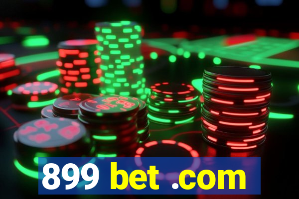 899 bet .com