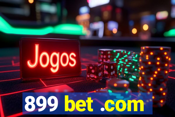 899 bet .com