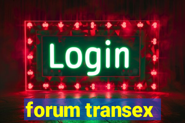 forum transex