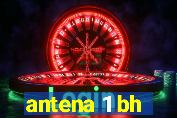 antena 1 bh