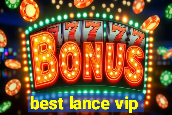 best lance vip