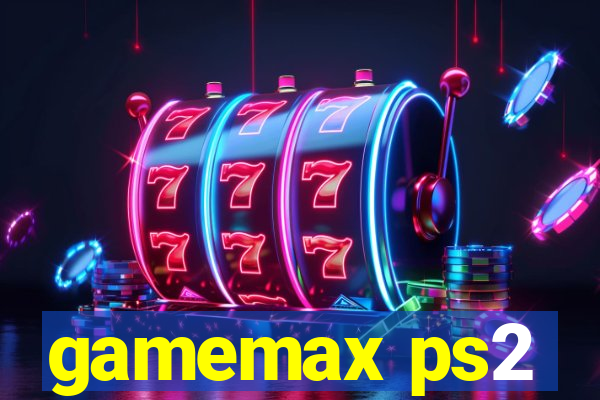 gamemax ps2