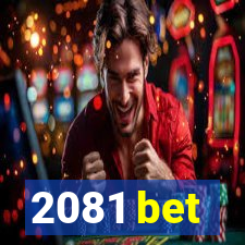 2081 bet