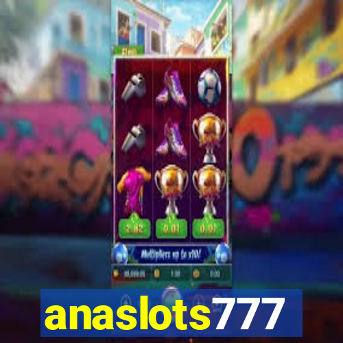 anaslots777