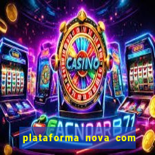 plataforma nova com bonus no cadastro