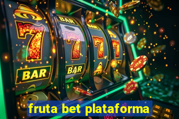 fruta bet plataforma