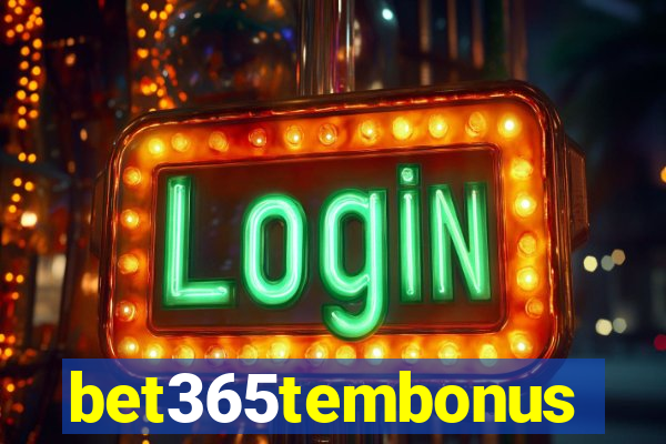 bet365tembonus