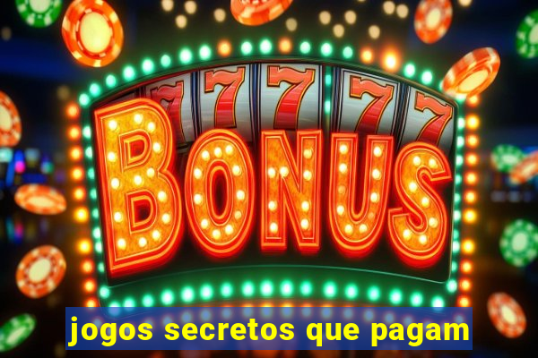 jogos secretos que pagam