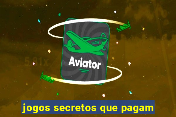 jogos secretos que pagam