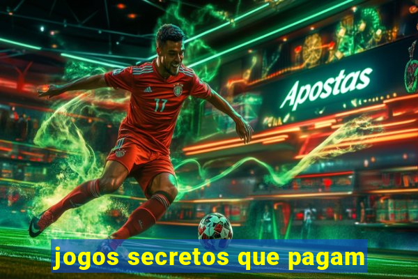 jogos secretos que pagam