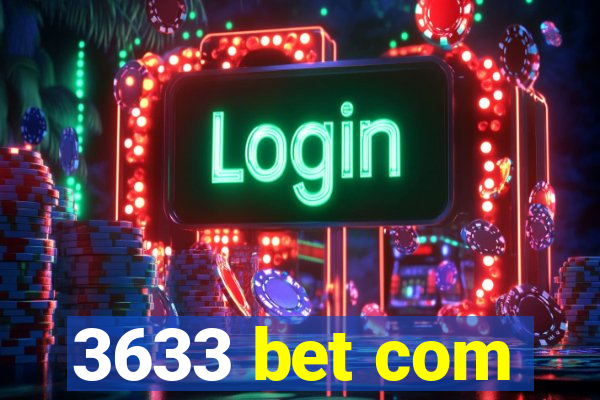 3633 bet com