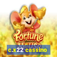 c.x22 cassino