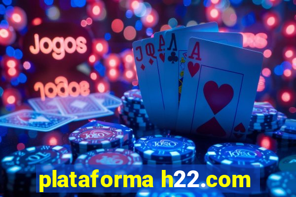 plataforma h22.com