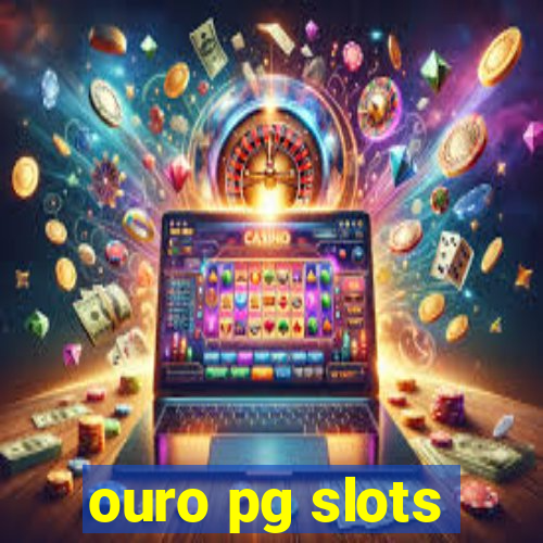 ouro pg slots