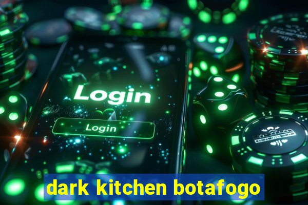 dark kitchen botafogo