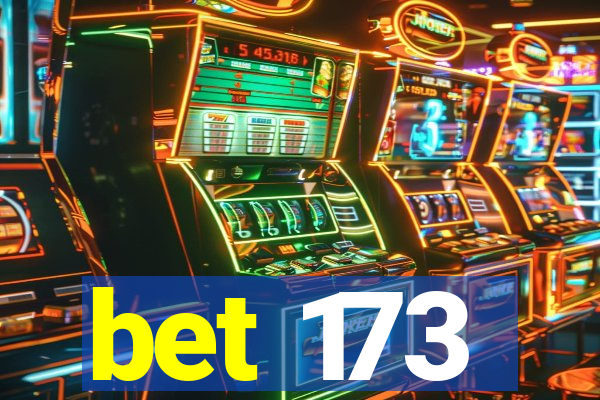 bet 173