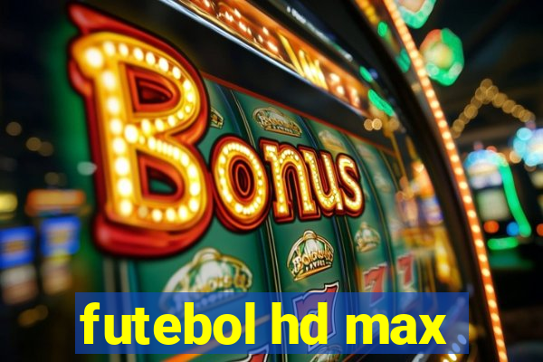 futebol hd max