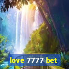 love 7777 bet