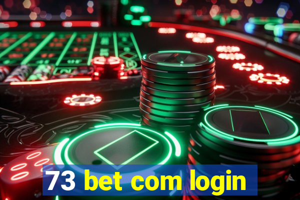 73 bet com login